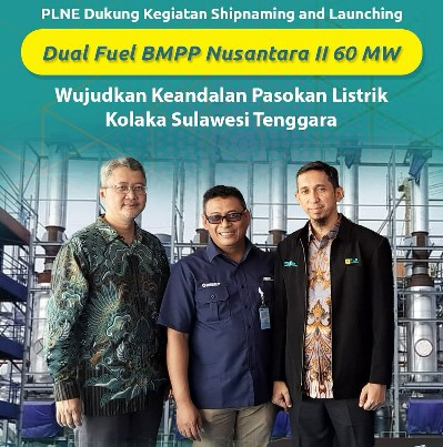 PLNE Dukung Kegiatan Shipnaming and Launching Program Dual Fuel Barge Mounted Power Plant (BMPP) Nusantara II 60 MW Wujudkan Keandalan Pasokan Listrik Kolaka Sulawesi Tenggara